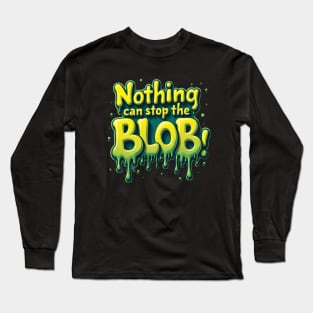 Nothing can stop it !!! Long Sleeve T-Shirt
